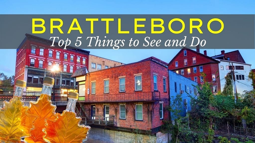 Things to Do in Brattleboro Vt