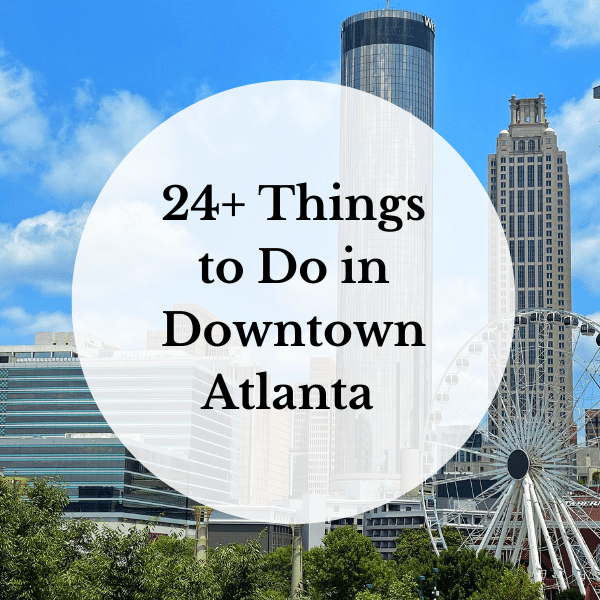 Things to Do in Downtown Atlanta